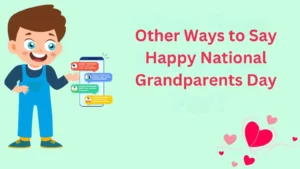 Read more about the article 54 Other Ways to Say Happy National Grandparents Day for 2025