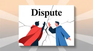 Read more about the article What Does Dispute Mean? A Simple Definition & Real-Life Examples(2026)