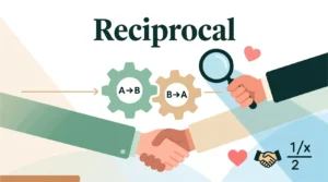 Read more about the article What Does Reciprocal Mean? A Complete Explanation For 2026